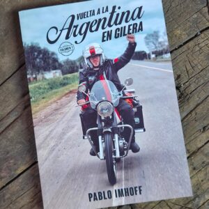 Libro "Vuelta a la Argentina en Gilera - Volumen I"